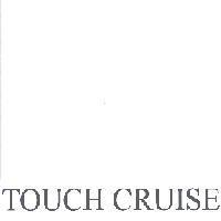 TOUCH CRUISE