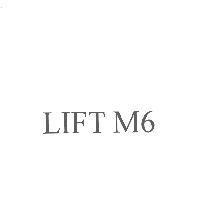 LIFT M6