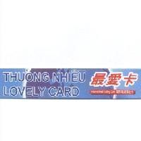最愛卡. LOVELY CARD .THUONG NHIEU CARD