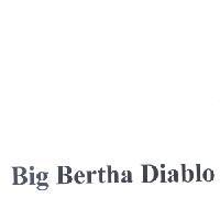 Big Bertha Diablo
