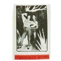 ORGANICALLY GROWN AND DEVICE 