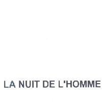 LA NUIT DE L'HOMME