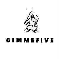 GIMMEFIVE & device
