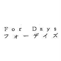 For Days フォ-デイズ