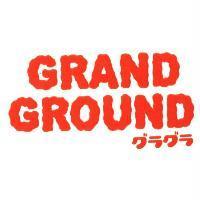 GRAND GROUND グラグラ
