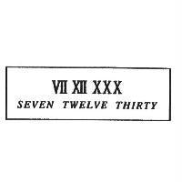 VII XII XXX SEVEN TWELVE THIRTY