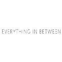 EVERYTHING IN BETWEEN