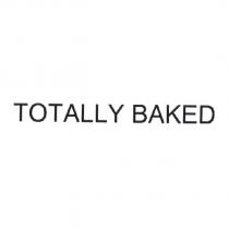 TOTALLY BAKED