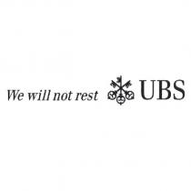 WE WILL NOT REST UBS