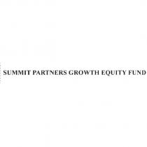 SUMMIT PARTNERS GROWTH EQUITY FUND