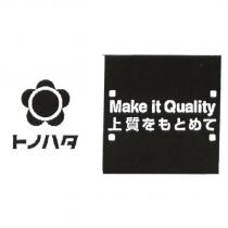Make it Quality/ 上質 をもとめて & トノハタ Device