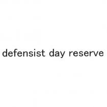defensist day reserve