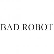BAD ROBOT
