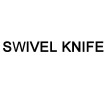 SWIVEL KNIFE
