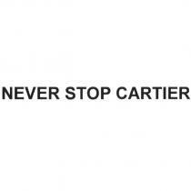 NEVER STOP CARTIER