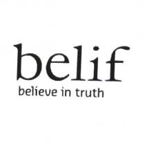 belif believe in truth