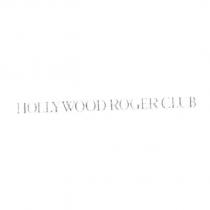 HOLLYWOOD ROGER CLUB