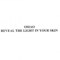 OSIAO REVEAL THE LIGHT IN YOUR SKIN