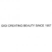 GIGI CREATING BEAUTY SINCE 1957