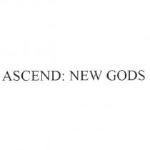 ASCEND: NEW GODS