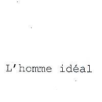 L'HOMME IDEAL