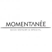 MOMENTANEE EACH MOMENT IS SPECIAL