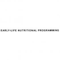 EARLY-LIFE NUTRITIONAL PROGRAMMING