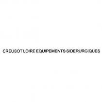 CREUSOT LOIRE EQUIPEMENTS SIDERURGIQUES