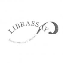 LIBRASSAY BECAUSE PRECISION IS PERSONAL. & Design