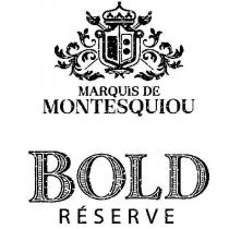 MARQUIS DE MONTESQUIOU BOLD RESERVE