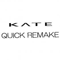 KATE/QUICK REMAKE