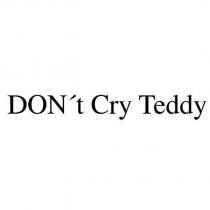 DON't Cry Teddy