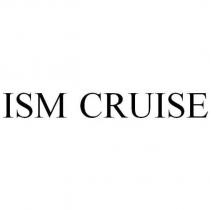 ISM CRUISE