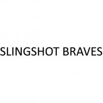 SLINGSHOT BRAVES