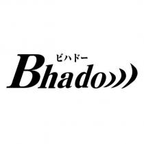 Bhado ビハドー