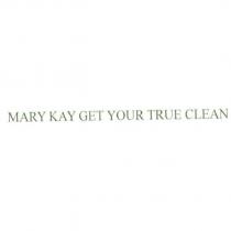 MARY KAY GET YOUR TRUE CLEAN