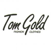 Tom Gold FASHION CLOTHES