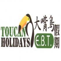 大嘴鳥假期 TOUCAN HOLIDAYS E.B.T 及圖