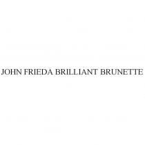 JOHN FRIEDA BRILLIANT BRUNETTE