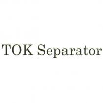 TOK Separator