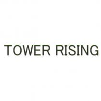 TOWER RISING