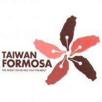 TAIWAN FORMOSA WE INSIST ON GIVING YOU THE BEST 及圖