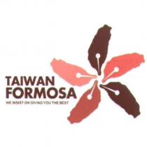 TAIWAN FORMOSA WE INSIST ON GIVING YOU THE BEST 及圖