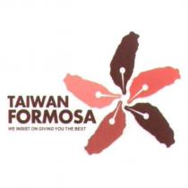 TAIWAN FORMOSA WE INSIST ON GIVING YOU THE BEST 及圖