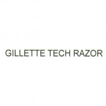 GILLETTE TECH RAZOR