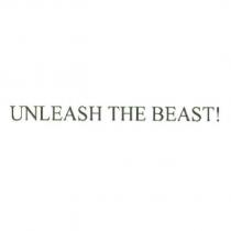 UNLEASH THE BEAST!