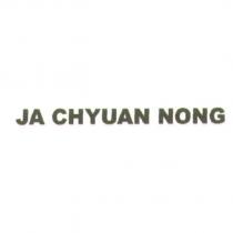 JA CHYUAN NONG