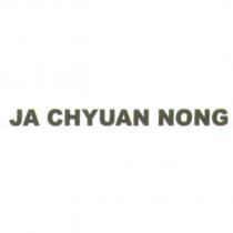 JA CHYUAN NONG