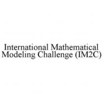 International Mathematical Modeling Challenge IM2C