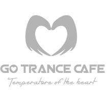 GO TRANCE CAF É Temperature of the heart